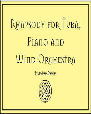 Rhapsody for Tuba, piano and wind orchestra by Andrew Duncan