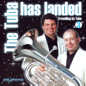 Travelling by Tuba 3 CD— The Tuba Has Landed